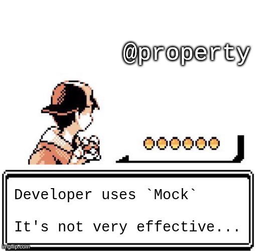 Screenshot from an early Pokémon game. The trainer faces the text '@property'. The message box below says: 'Developer uses Mock. It's not very effective...