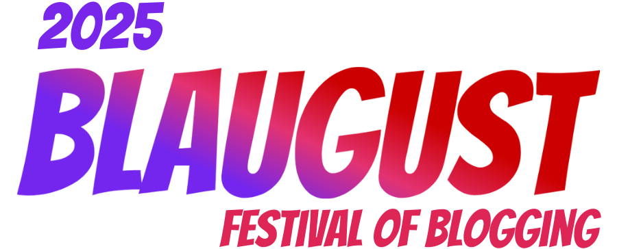 Bluish-reddish text banner saying: 2025 Blaugust - Festival of blogging