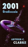 Arthur C. Clarke: 2001 - Űrodisszeia (2001: A Space Odyssey)