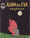 Jean Effel: Ádám és Éva regénye (La Création du Monde)