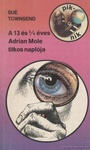 Sue Townsend: A 13 és ¾ éves Adrian Mole titkos naplója (The Secret Diary of Adrian Mole, Aged 13¾)
