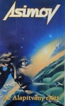 Isaac Asimov: Az Alapítvány előtt (Prelude to Foundation)