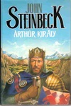 John Steinbeck: Arthur király (The Acts of King Arthur and His Noble Knights)