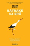Brené Brown: Bátraké az erő (Rising Strong)