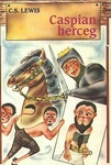 C. S. Lewis: Caspian herceg (Prince Caspian)
