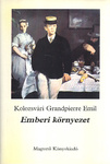 Kolozsvári Grandpierre Emil: Emberi környezet