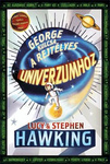 Lucy Hawking, Stephen Hawking: George kulcsa a rejtélyes univerzumhoz (George's Secret Key to the Universe)