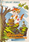Bálint Ágnes: Gücülke és cimborái