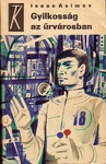 Isaac Asimov: Gyilkosság az űrvárosban (The Caves of Steel)