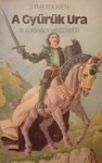 J. R. R. Tolkien: A Gyűrűk Ura: A király visszatér (The Lord of the Rings: The Return of the King)
