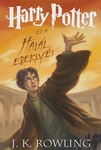 J. K. Rowling: Harry Potter és a Halál ereklyéi (Harry Potter and the Deathly Hallows)