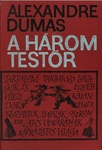Alexandre Dumas: A három testőr (Les trois mousquetaires)