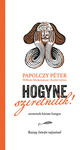 Papolczy Péter, William Shakespeare, Szabó Lőrinc: Hogyne szeretnélek!