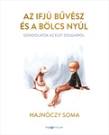 Hajnóczy Soma: Az ifjú Bűvész és a bölcs Nyúl
