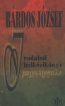 Bárdos József: Irodalmi balkézikönyv