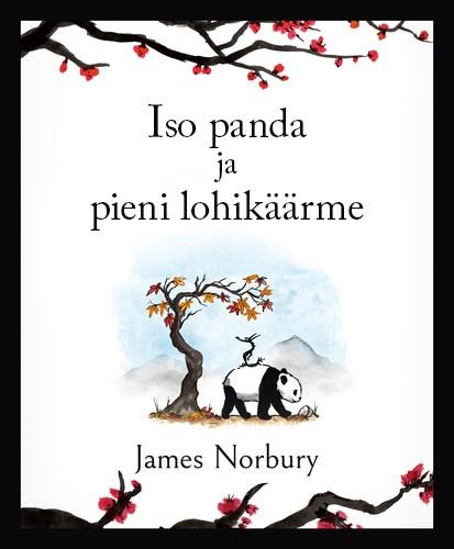 James Norbury: Iso panda ja pieni lohikäärme (Big Panda & Tiny Dragon)