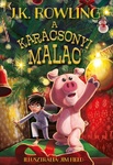 J. K. Rowling: A karácsonyi malac (The Christmas Pig)