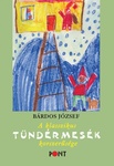 Bárdos József: A klasszikus tündérmesék korszerűsége