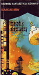 Isaac Asimov: Második Alapítvány (Second Foundation)