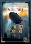 George Mann: Mechanikus London (The Affinity Bridge)
