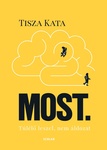 Tisza Kata: Most.