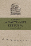 Jókai Mór: A nagyenyedi két fűzfa
