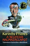 Karinthy Frigyes: A negyedik halmazállapot