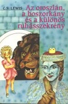 C. S. Lewis: Az oroszlán, a boszorkány és a ruhásszekrény (The Lion, the Witch and the Wardrobe)