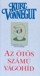 Kurt Vonnegut: Az ötös számú vágóhíd (Slaughterhouse-Five)