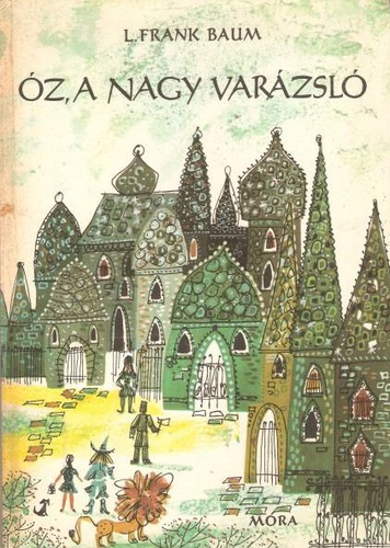 L. Frank Baum: Óz, a nagy varázsló (The Wonderful Wizard of Oz)