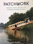 Fenákel Judit, Gergely Ágnes: Patchwork