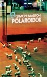 Simon Márton: Polaroidok