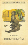 Rudyard Kipling: Riki-tiki-tévi (Rikki-Tikki-Tavi)