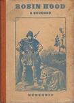 Menyhárd Sebestyén: Robin Hood, a bujdosó