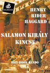Henry Rider Haggard: Salamon király kincse (King Solomon's Mines)