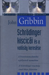 John Gribbin: Schrödinger kiscicái és a valóság keresése (Schrödinger's Kittens and the Search for Reality)