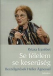 Rózsa Erzsébet: Se félelem, se keserűség