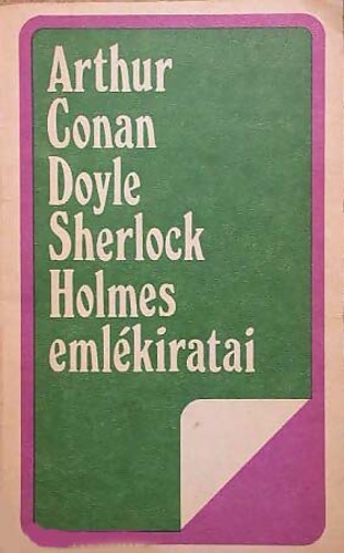 Arthur Conan Doyle: Sherlock Holmes emlékiratai (The Memoirs of Sherlock Holmes)