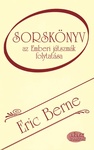 Eric Berne: Sorskönyv (What Do You Say After You Say Hello?)