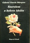 Gabriel García Márquez: Szerelem a kolera idején (El amor en los tiempos del cólera)
