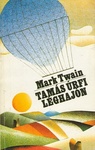 Mark Twain: Tamás úrfi léghajón (Tom Sawyer Abroad)