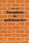 Kiss Jenő: Társadalom és nyelvhasználat