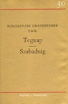 Kolozsvári Grandpierre Emil: Tegnap / Szabadság
