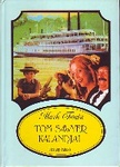 Mark Twain: Tom Sawyer kalandjai (The Adventures of Tom Sawyer)