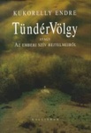 Kukorelly Endre: TündérVölgy