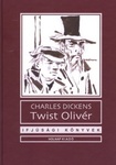 Charles Dickens: Twist Olivér (Oliver Twist)