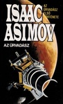 Isaac Asimov: Az Űrvadász (David Starr: Space Ranger)
