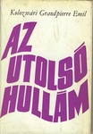 Kolozsvári Grandpierre Emil: Az utolsó hullám
