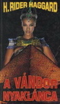 Henry Rider Haggard: A vándor nyaklánca (The Wanderer's Necklace)