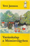 Tove Jansson: Varázskalap a Múminvölgyben (Trollkarlens hatt)